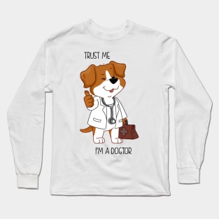 Trust me, I'm a Dogtor Long Sleeve T-Shirt